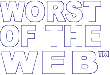 Worst of The Web